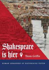 Shakespeare is hier! - Thom Griffie - Paperback (9789464433302)