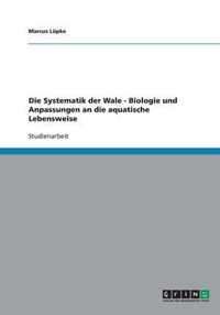 Die Systematik der Wale - Biologie und Anpassungen an die aquatische Lebensweise