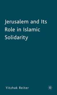 Jerusalem and Its Role in Islamic Solidarity