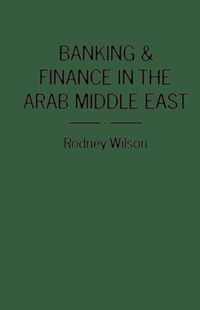 Banking and Finance in the Arab Middle East