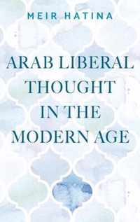 Arab Liberal Thought in the Modern Age