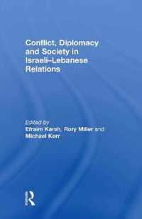 Conflict, Diplomacy and Society in Israeli-Lebanese Relations