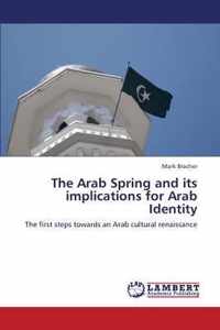 The Arab Spring and its implications for Arab Identity