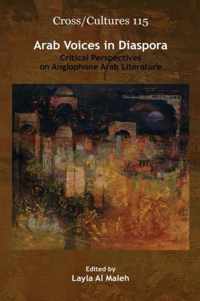 Arab Voices in Diaspora: Critical Perspectives on Anglophone Arab Literature