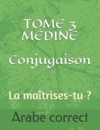 TOME 3 MEDINE Conjugaison