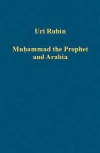 Muhammad the Prophet and Arabia