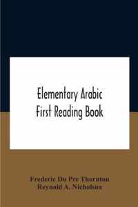 Elementary Arabic; First Reading Book