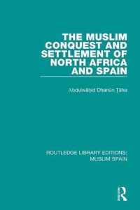 The Muslim Conquest and Settlement of North Africa and Spain