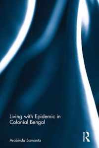 Living with Epidemics in Colonial Bengal