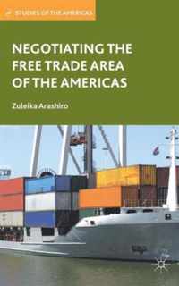 Negotiating the Free Trade Area of the Americas