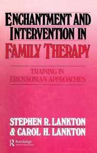 Enchantment and Intervention in Family Therapy