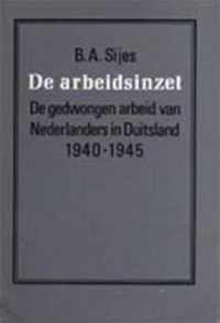 De arbeidsinzet: de gedwongen arbeid van Nederlanders in Duitsland, 1940-1945