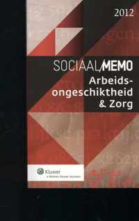 Sociaal memo arbeidsongeschiktheid en zorg 2012