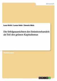 Die Erfolgsaussichten des Emissionshandels als Teil des grunen Kapitalismus