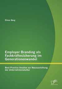 Employer Branding als Fachkraftesicherung im Generationenwandel