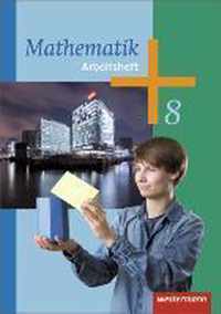 Mathematik 8. Arbeitsheft. Arbeitshefte für die Sekundarstufe 1