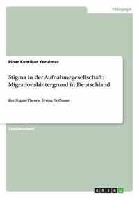 Stigma in der Aufnahmegesellschaft: Migrationshintergrund in Deutschland