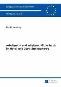 Arbeitsrecht und arbeitsrechtliche Praxis im Hotel- und Gaststättengewerbe