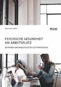 Psychische Gesundheit am Arbeitsplatz