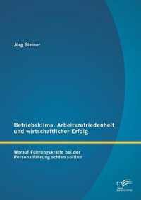 Betriebsklima, Arbeitszufriedenheit und wirtschaftlicher Erfolg