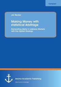 Making Money with Statistical Arbitrage