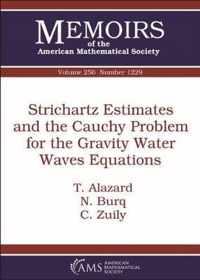 Strichartz Estimates and the Cauchy Problem for the Gravity Water Waves Equations