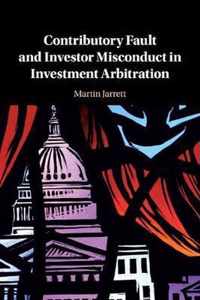 Contributory Fault and Investor Misconduct in Investment Arbitration