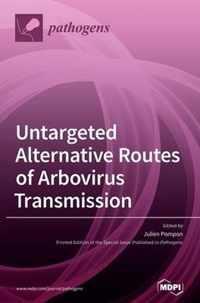 Untargeted Alternative Routes of Arbovirus Transmission