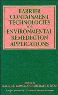 Barrier Containment Technologies For Environmental Remediation Applications