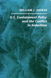 U. S. Containment Policy and the Conflict in Indochina