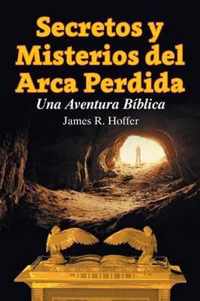 Secretos Y Misterios del Arca Perdida