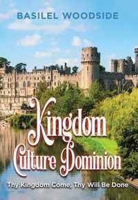 Kingdom Culture Dominion