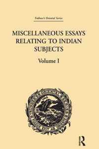 Miscellaneous Essays Relating to Indian Subjects: Volume I