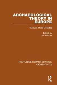 Archaeological Theory in Europe