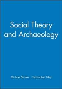 Social Theory and Archaeology