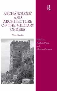 Archaeology and Architecture of the Military Orders: New Studies