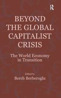 Beyond the Global Capitalist Crisis: The World Economy in Transition