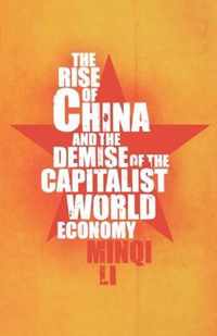 The Rise of China and the Demise of the Capitalist World-Economy