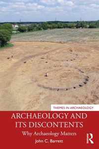 Archaeology and its Discontents