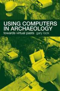 Using Computers in Archaeology