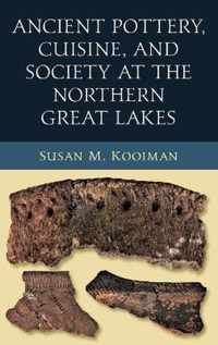 Ancient Pottery, Cuisine, and Society at the Northern Great Lakes