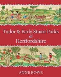 Tudor and Early Stuart Parks of Hertfordshire