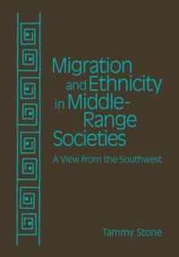 Migration and Ethnicity in Middle-Range Societies