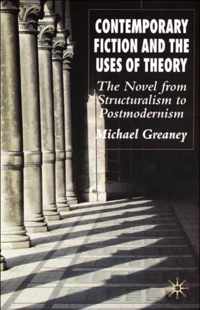 Contemporary Fiction And the Uses of Theory