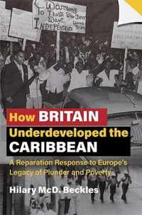 How Britain Underdeveloped the Caribbean