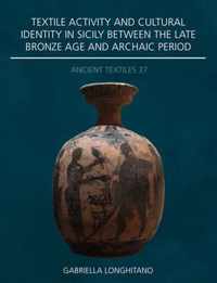 Textile Activity and Cultural Identity in Sicily Between the Late Bronze Age and Archaic Period