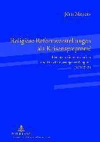 Religiöse Reformvorstellungen als Krisensymptom?