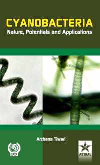 Cyanobacteria Nature, Potentials and Applications