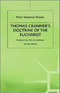 Thomas Cranmer s Doctrine of the Eucharist