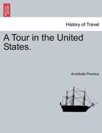 A Tour in the United States.